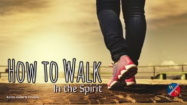 How To Walk In The Spirit-Kevin & Friends