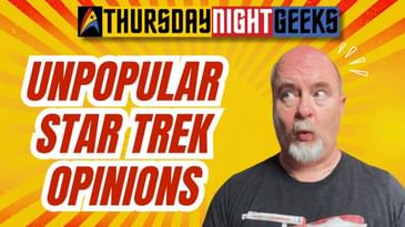 Unpopular Star Trek Opinions