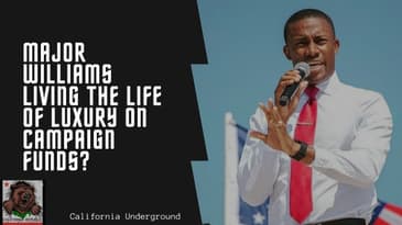 Major Williams Living the Life of Luxury on Campaign Funds?