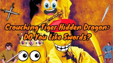 Crouching Tiger Hidden Dragon :Do You Like Swords?