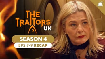 The Traitors UK S4 Eps 7-9 Recap