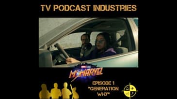 Ms. Marvel Episode 1 Generation Why Podcast from TV Podcast Industries
