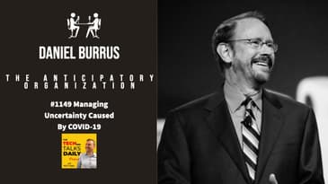 1150: Daniel Burrus, Managing Uncertainty Caused By COVID-19