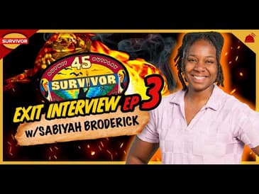 Survivor 45 | Sabiyah Broderick Exit Interview  - Ep 3