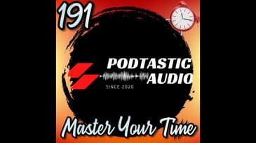 191 | How to Find Time for Podcasting: Smart Scheduling & Efficiency Tips