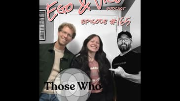 Episode 165: Those Who