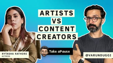 Is Content Creation Killing Artists? | Rytasha Rathore | Varun Duggi