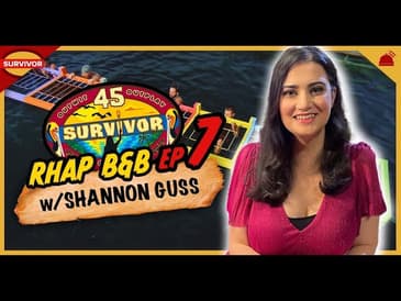 Survivor 45 | RHAP B&B AND Survivor Global Ep 7 Crossover