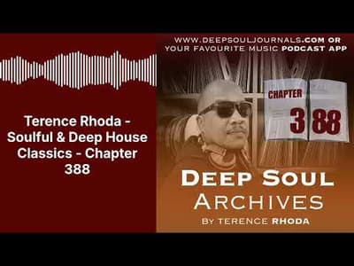 Terence Rhoda - Soulful & Deep House Classics - Chapter 388 | DEEP SOUL JOURNALS