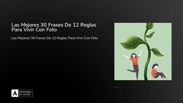 Las Mejores 30 Frases De 12 Reglas Para Vivir Con Foto