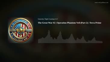 The Great War #2 | Operation Phantom Veil (Part 2) | Terra Prime