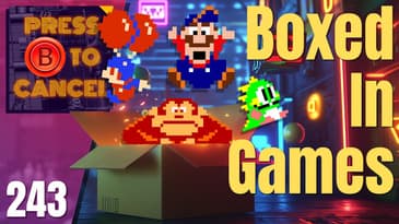 Boxed In! Single Screen Games! - Press B Podcast Ep: 243