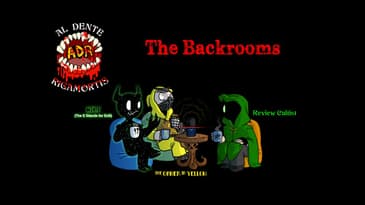 ADR Episode 377: The Backrooms