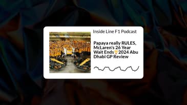 Inside Line F1 Podcast - Papaya really RULES, McLaren's 26 Year Wait Ends🏆2024 Abu Dhabi GP Review