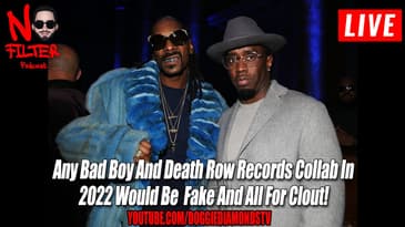 Any Bad Boy And Death Row Records Collab In 2022 Would Be  Fake And All For Clout!