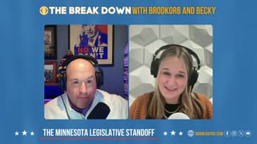 Replay: The Break Down with Brodkorb and Becky Minnesota Legislative Standoff Live Stream!