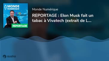 REPORTAGE : Elon Musk fait un tabac à Vivatech (extrait de L'HEBDO du 17/06/23)