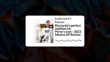 Inside Line F1 Podcast - Ricciardo's perfect audition for Perez's seat - 2023 Mexico GP Review