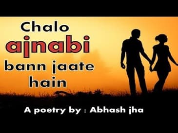 CHALO , AJNABI BANN JAATE HAIN | Hindi poem | Rhyme Attacks