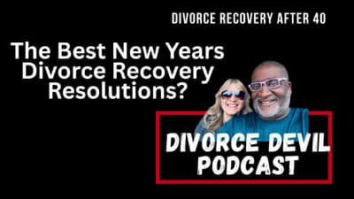 Divorce Resolutions After 40: Screw Perfection, Try Progress! 💥 DD#246  ||  David and Rachel