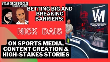 Betting Big and Breaking Barriers: Nick Dais on Sports Media, Content Creation & High-Stakes Stories