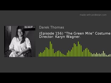 (Episode 156) "The Green Mile" Costume Director: Karyn Wagner.