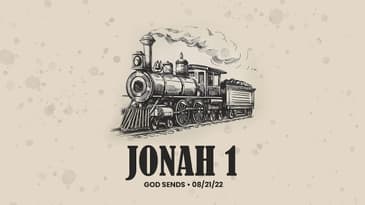 Jonah 1 - God Sends