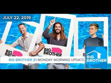 Big Brother 21 Monday July 22 Morning Update | Derrick Levasseur #BB21