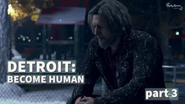 Detroit: Become Human Playthrough - Part 3 | Replay Reviews