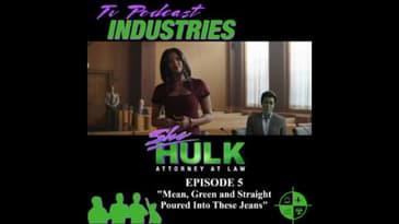 She-Hulk Episode 5 "Mean, green and straight poured into these jeans" Podcast from TV Podcast Ind...