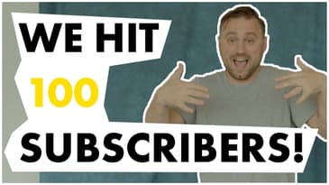 WE HIT 100 SUBSCRIBERS!