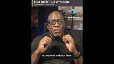 Wednesday Challenge - Find Quiet Time With God #QuietTimeWithGod #SpiritualGrowth #SeekGod
