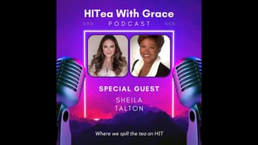 Sheila Talton Spills the Tea on Transitioning to Value-Based Care Models