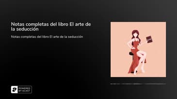 Notas completas del libro El arte de la seducción
