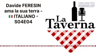 Davide FERESIN ama la sua terra - 🇮🇹 ITALIANO - S04E04 | La Taverna Friuli Wine