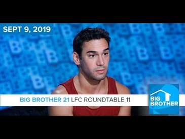 Big Brother 21 | Sept 9 | LFC Roundtable 11 Podcast LIVE 9e/6p