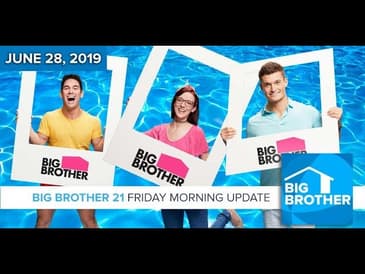 Big Brother 21 Friday Morning Update