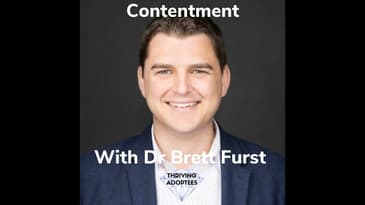 Contentment With Dr Brett Furst