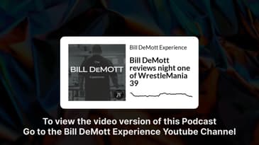 Bill DeMott reviews night one of WrestleMania 39 | Bill DeMott Experience