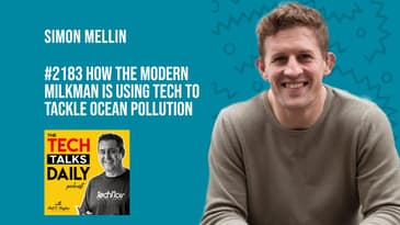 2183: How The Modern Milkman is Using Tech to Tackle Ocean Pollution