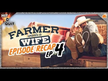 Hit or Quit | Farmer Wants a Wife Ep 4