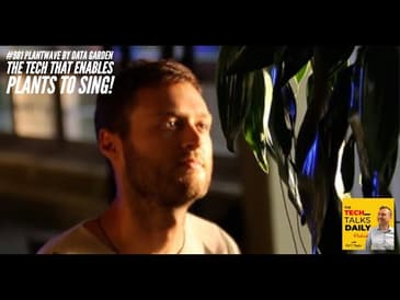 981: PlantWave By Data Garden - The Tech That Enables Plants To Sing!