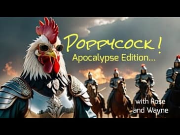 The Poppycock Report - Apocalypse Edition