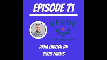 #71 - Dana Ehrlich @ Verde Farms
