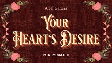 Psalm 111: Your Heart's Desire Is Coming To You