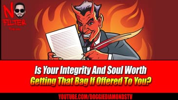 Is Your Integrity And Soul Worth Getting That Bag If Offered To You?