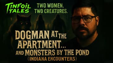 Ep. 164: Northern Indiana Bigfoot & Dogman