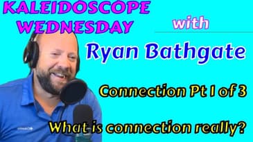 154 - KALEIDOSCOPE WEDNESDAY - PART 1 OF 3 CONNECTION