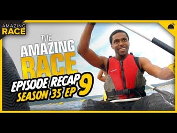 Amazing Race 35 | Ep 9 Recap