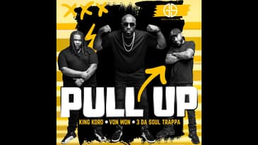 Pull Up: Grown And Saved Family ft. Von Won, 3 Da Soul Trappa & King Koro